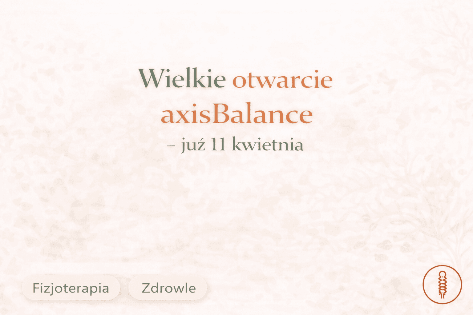 Wielkie otwarcie axisBalance – już 11 kwietnia